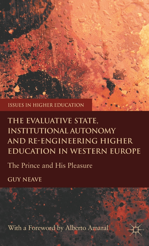 The Evaluative State, Institutional Autonomy and Re-engineering Higher Education in Western Europe