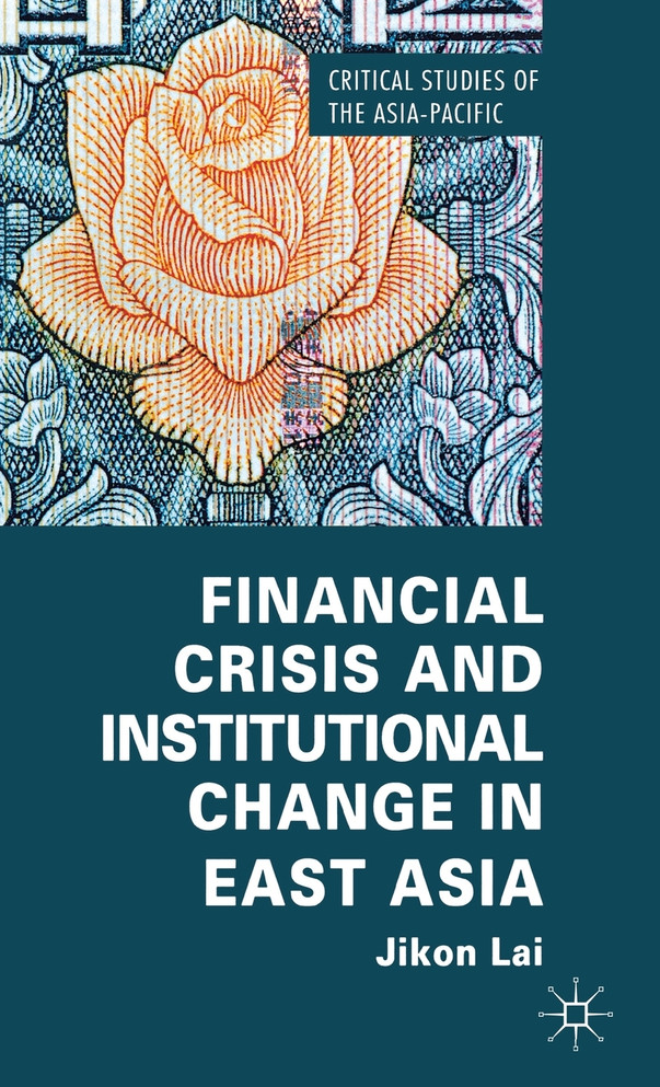 Financial Crisis and Institutional Change in East Asia