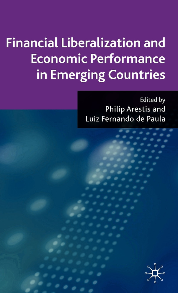 Financial Liberalization and Economic Performance in Emerging Countries