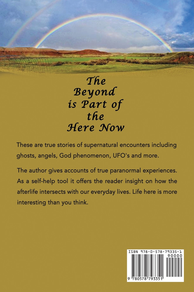 The Beyond is Part of the Here Now