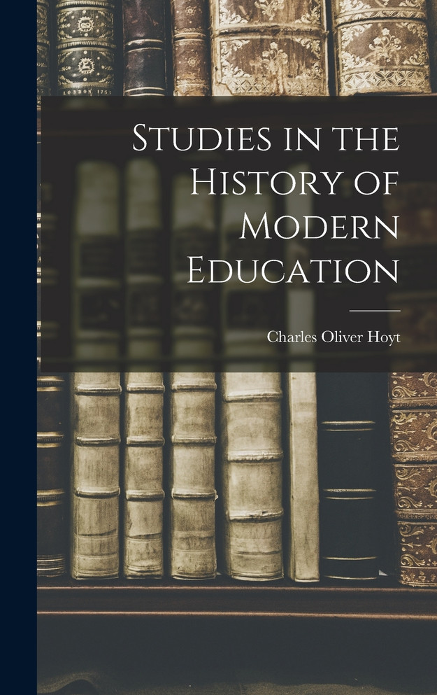 Studies in the History of Modern Education