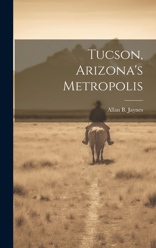 Tucson, Arizona's Metropolis