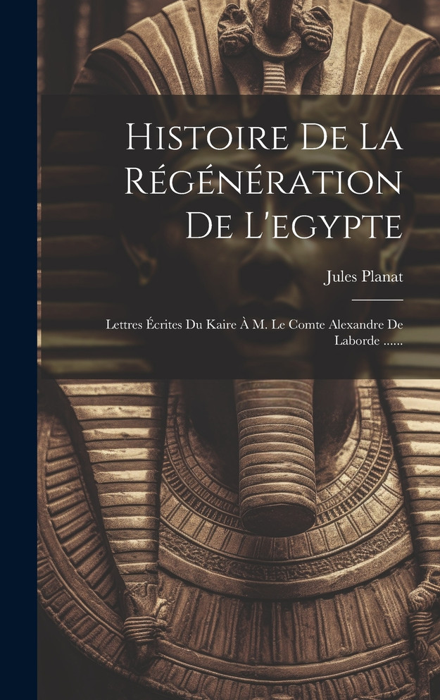 Histoire De La Régénération De L'egypte