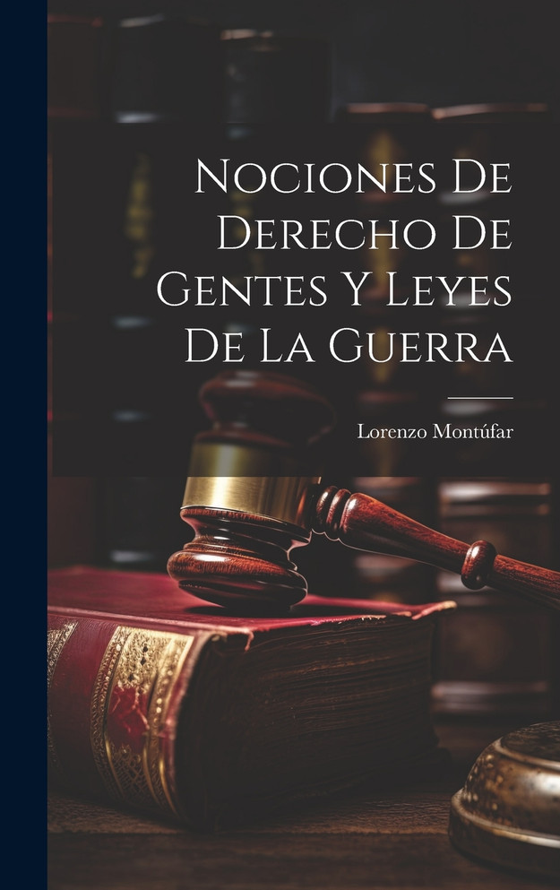 Nociones de Derecho de Gentes y Leyes de la Guerra