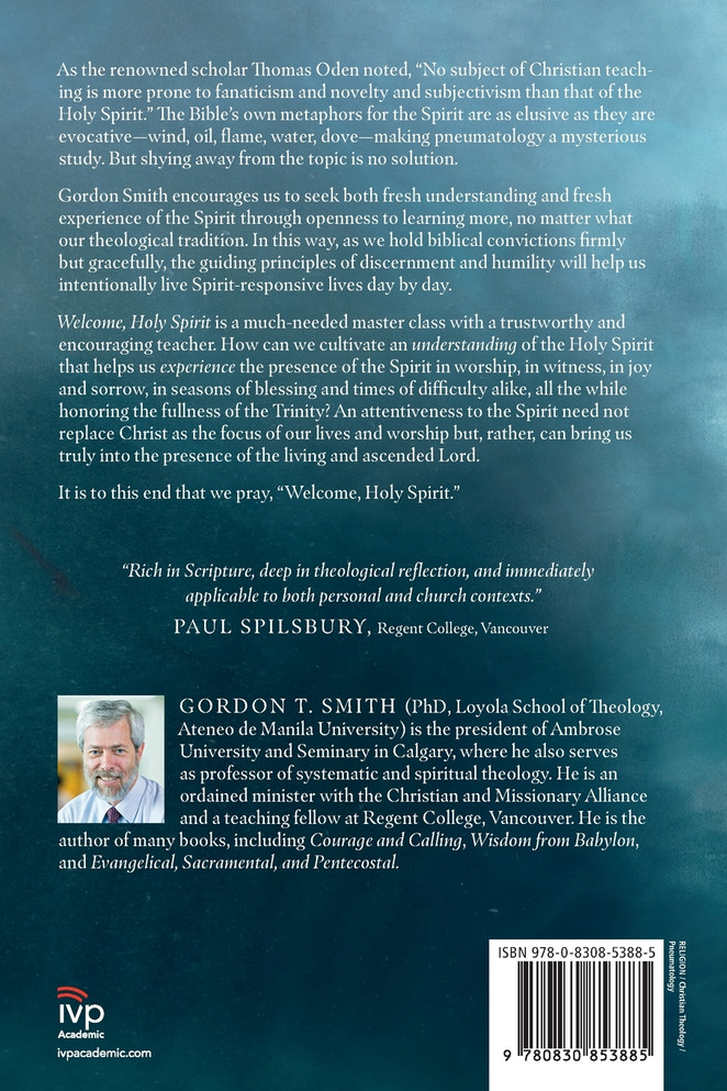 Welcome, Holy Spirit - A Theological and Experiential Introduction