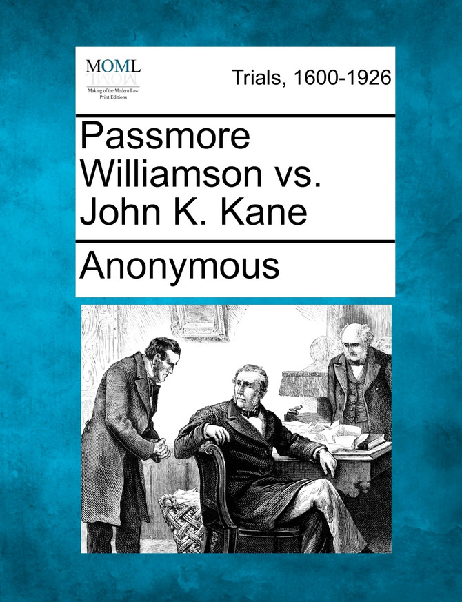 Passmore Williamson vs. John K. Kane