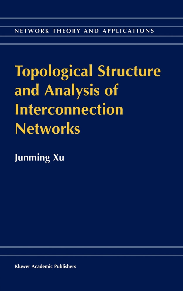 Topological Structure and Analysis of Interconnection Networks