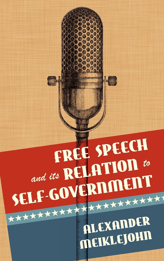 Free Speech and Its Relation to Self-Government