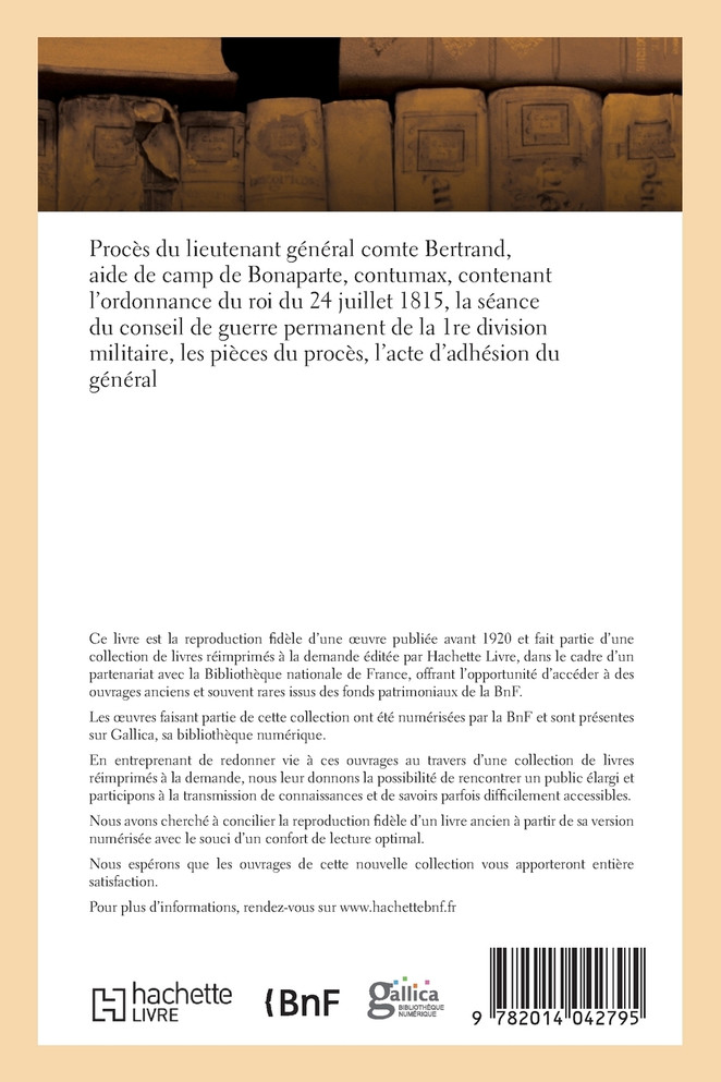 Procès du lieutenant général comte Bertrand, aide de camp de Bonaparte, contumax