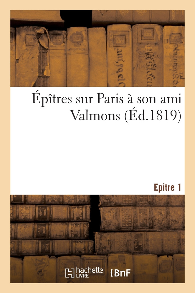 Épîtres sur Paris. Première épître
