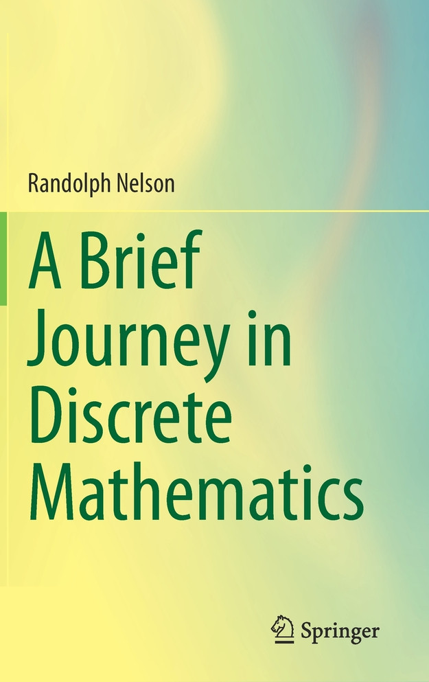 A Brief Journey in Discrete Mathematics