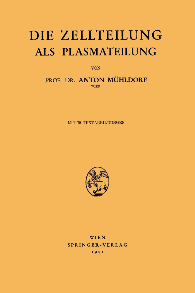 Die Zellteilung als Plasmateilung