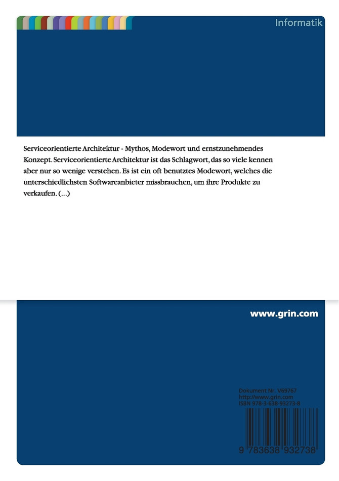 Serviceorientierte Architektur (SOA). Modewort von Softwareanbietern oder ernstzunehmendes Konzept?