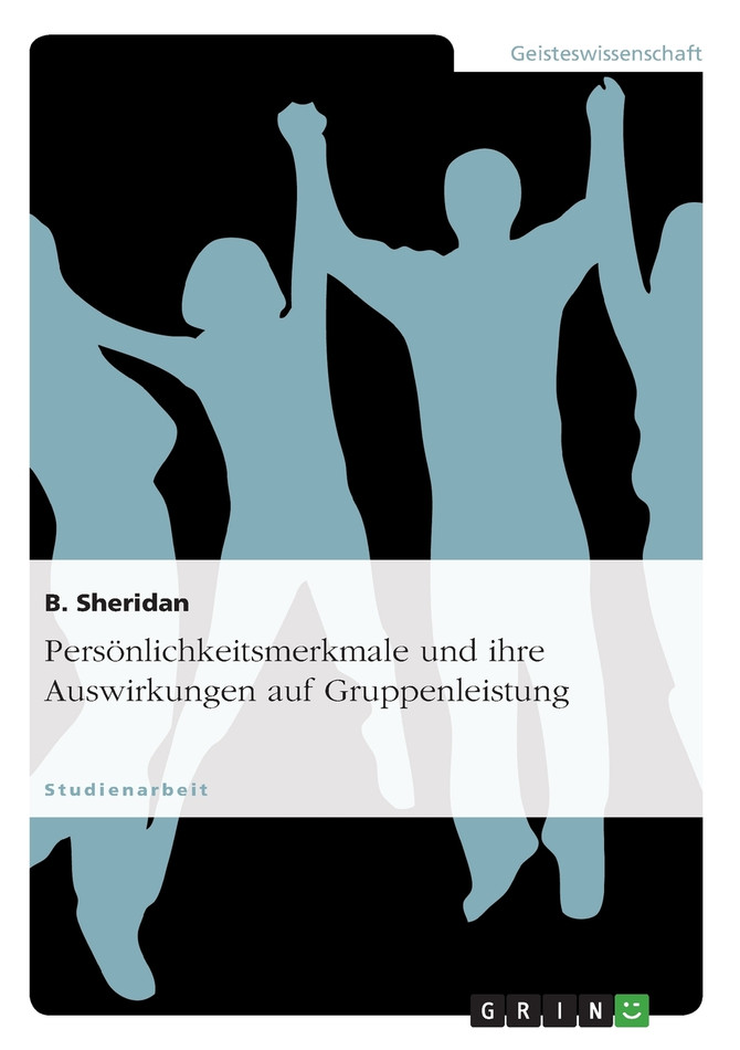 Persönlichkeitsmerkmale und ihre Auswirkungen auf Gruppenleistung