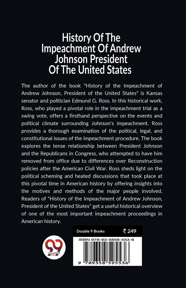 History Of The Impeachment Of Andrew Johnson President Of The United States