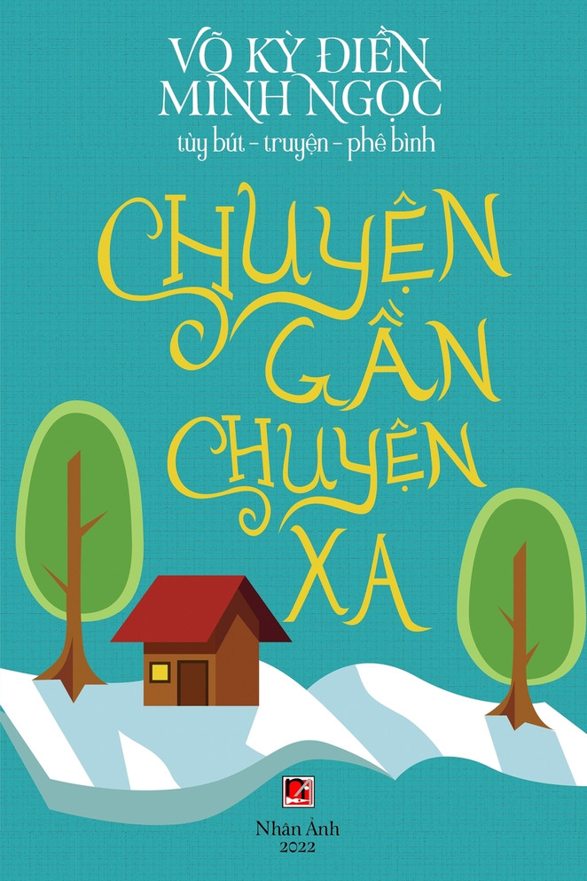 Chuyện Gần Chuyện Xa (new edition - color)