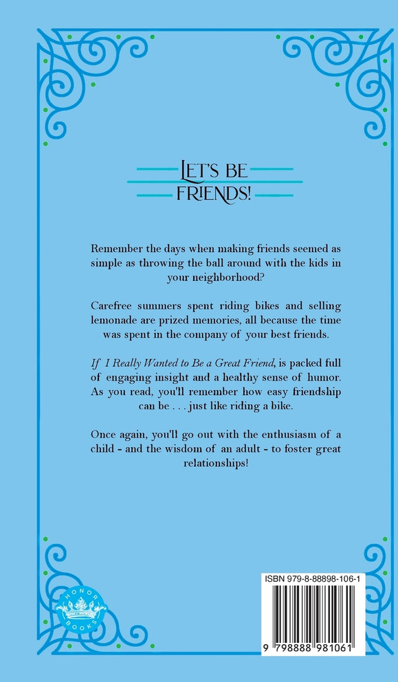 If I Really Wanted to Be a Great Friend, I Would . . .