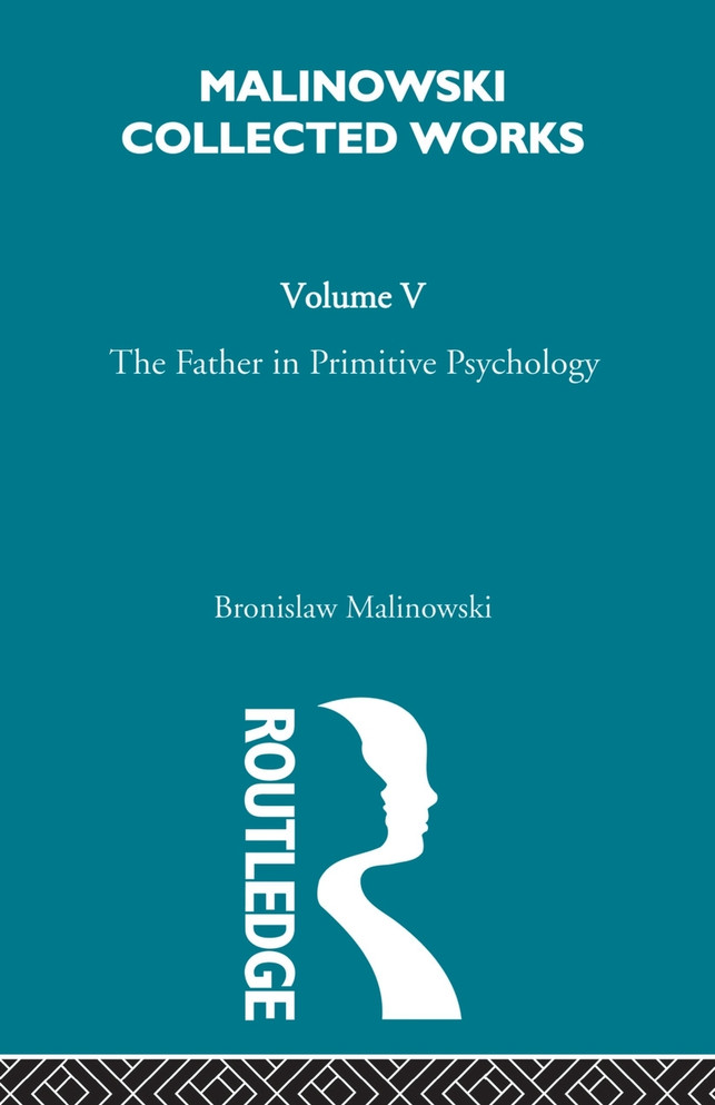 The Father in Primitive Psychology and Myth in Primitive Psychology