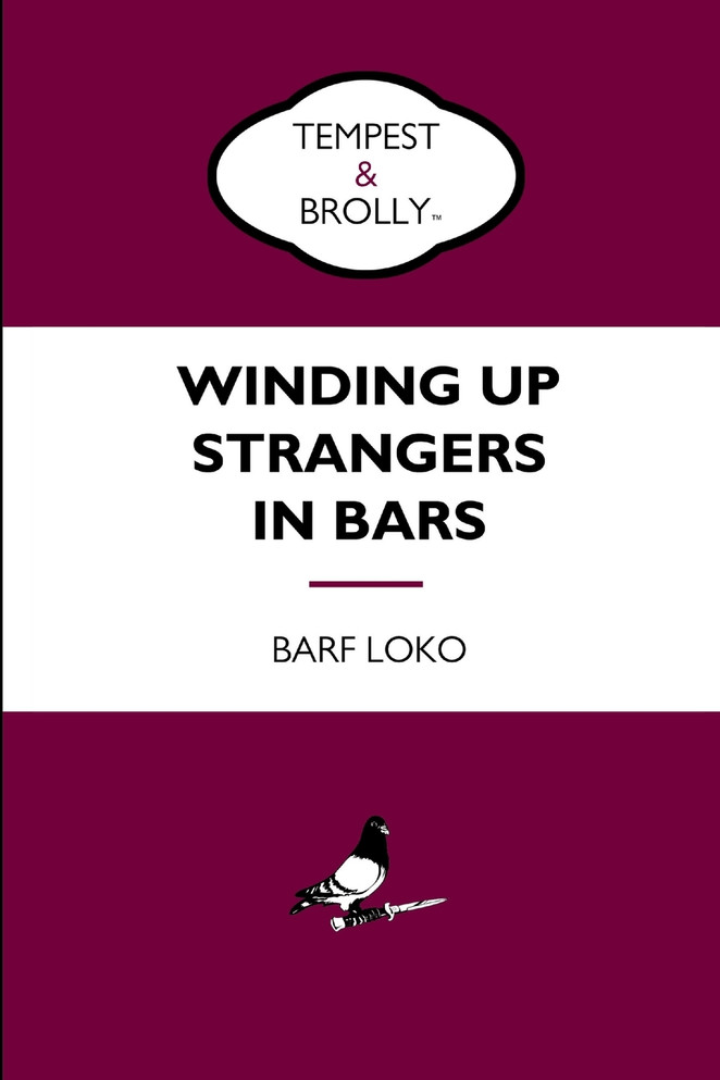 Winding Up Strangers in Bars