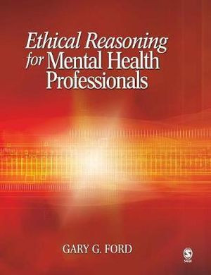 Ethical Reasoning for Mental Health Professionals