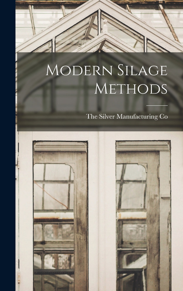 Modern Silage Methods