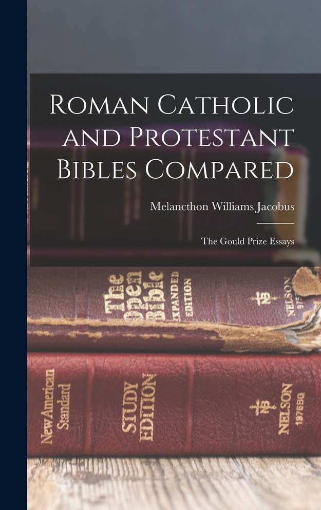 Roman Catholic and Protestant Bibles Compared