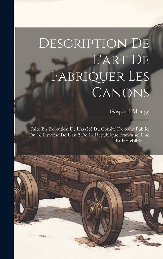 Description De L'art De Fabriquer Les Canons