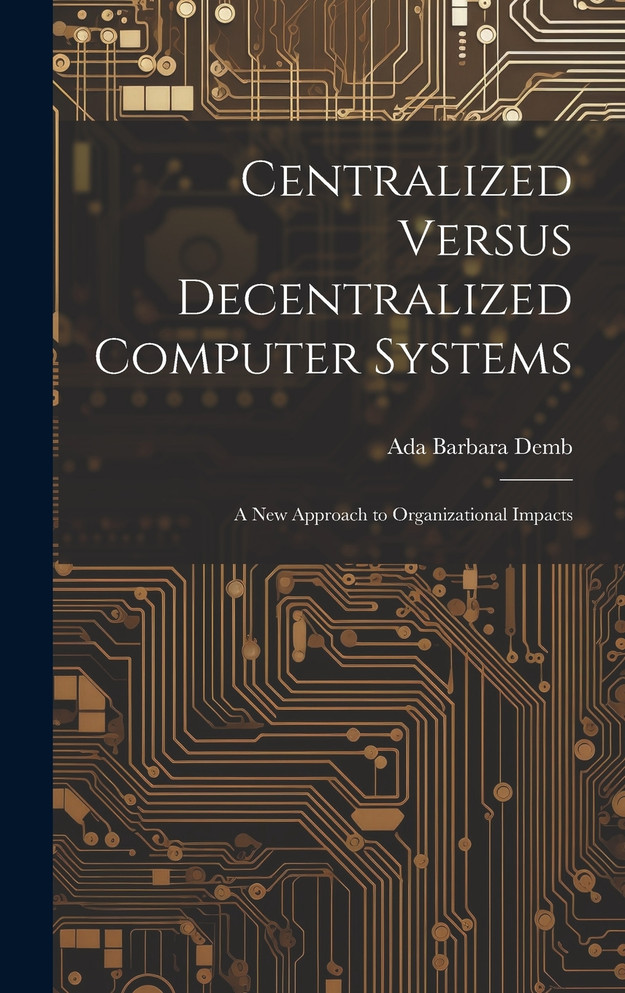 Centralized Versus Decentralized Computer Systems
