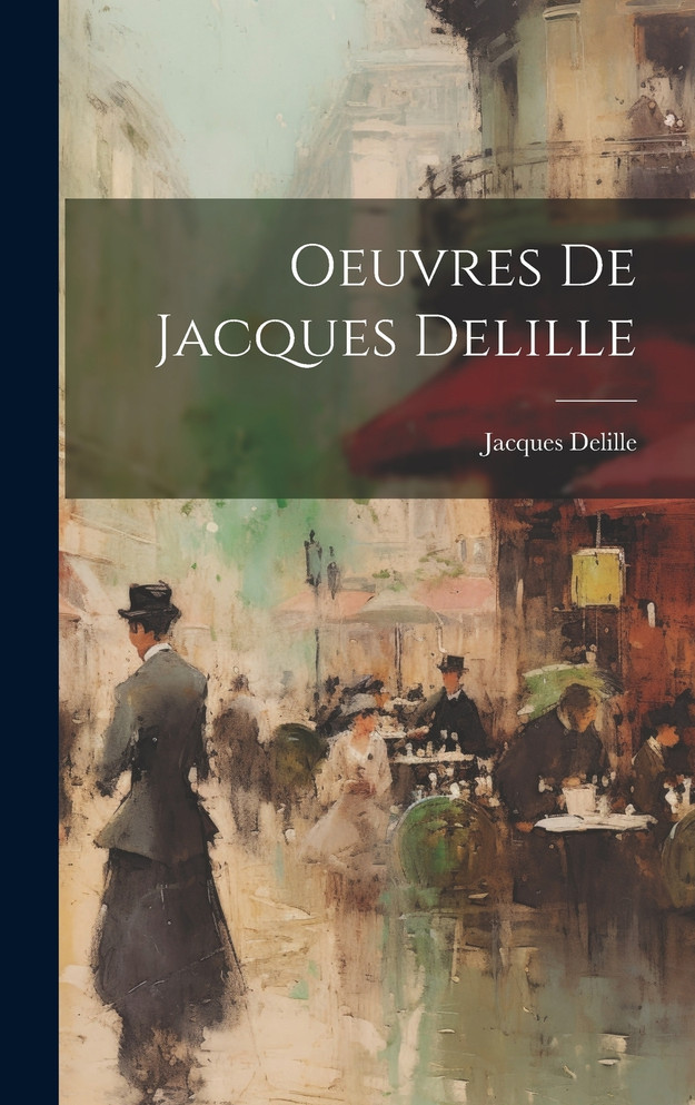 Oeuvres De Jacques Delille