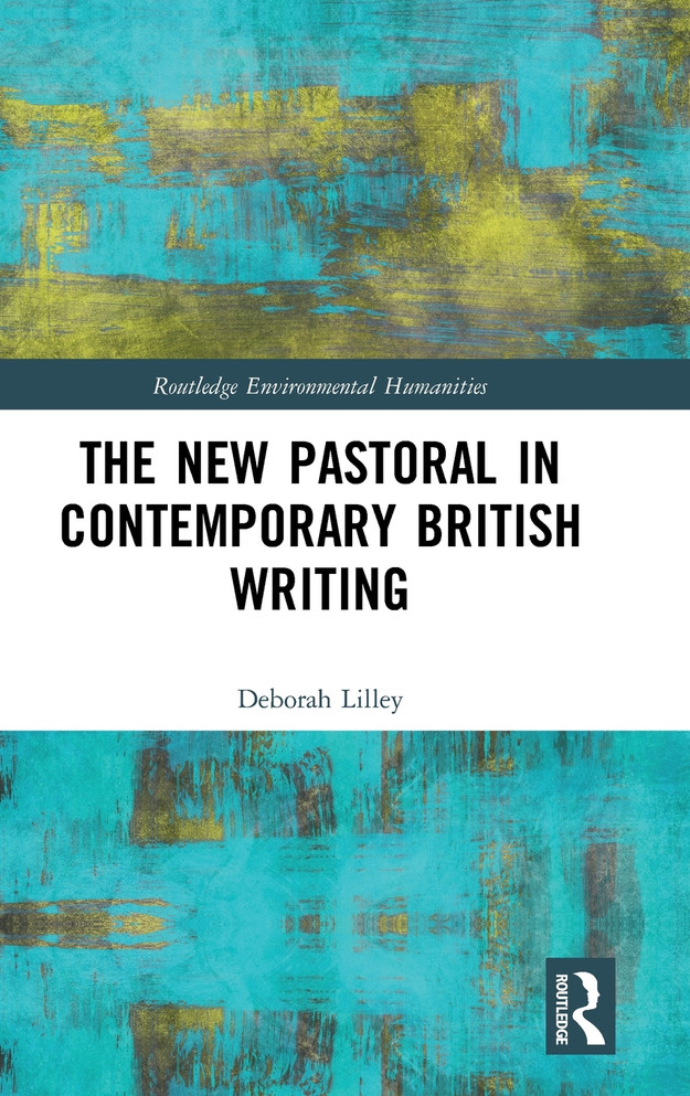 The New Pastoral in Contemporary British Writing