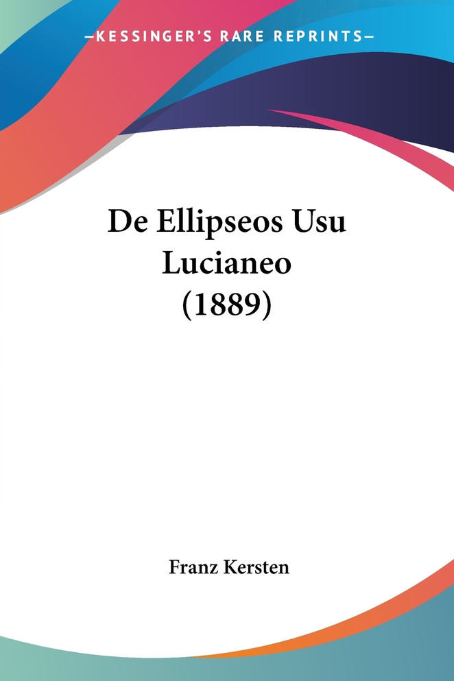 De Ellipseos Usu Lucianeo (1889)