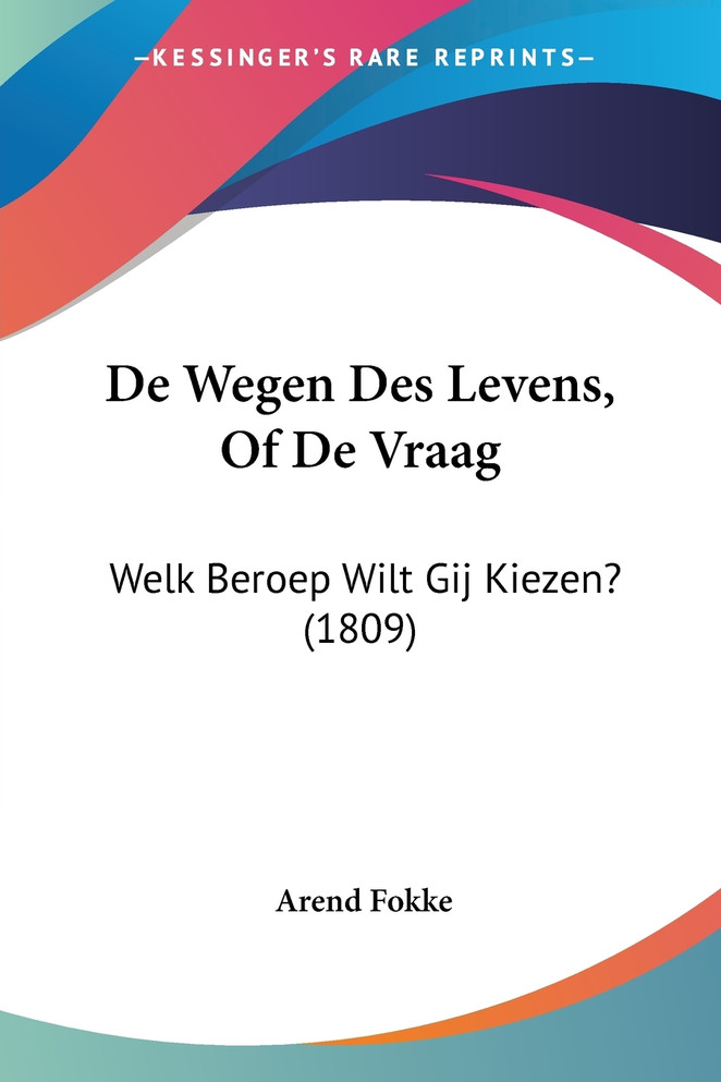 De Wegen Des Levens, Of De Vraag