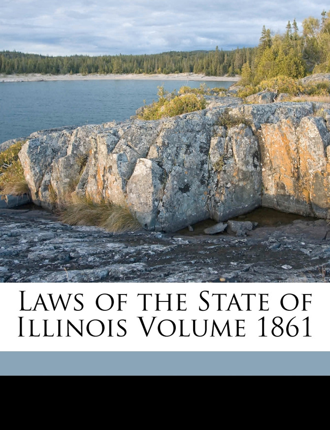 Laws of the State of Illinois Volume 1861