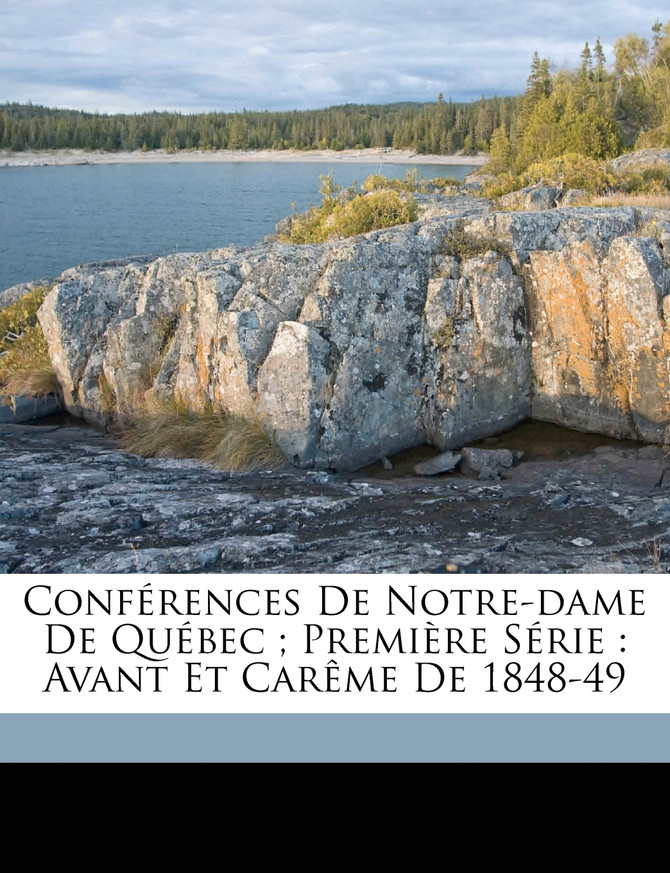 Conférences de Notre-Dame de Québec ; première série