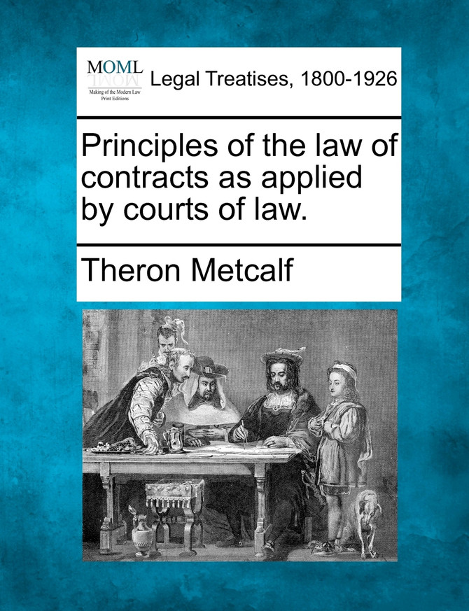 Principles of the law of contracts as applied by courts of law.