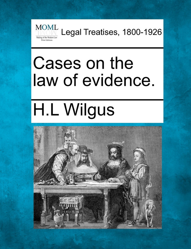 Cases on the law of evidence.