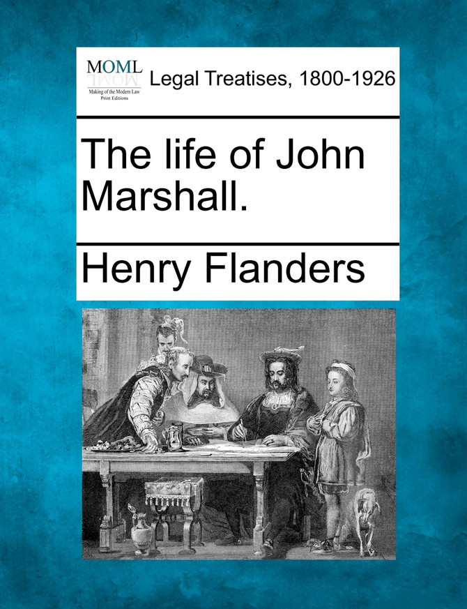 The life of John Marshall.
