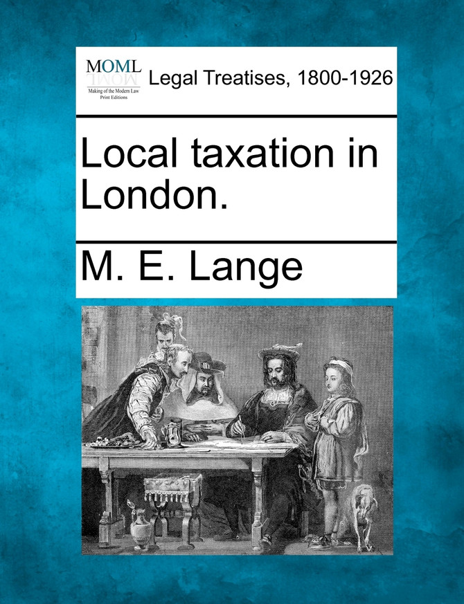 Local taxation in London.
