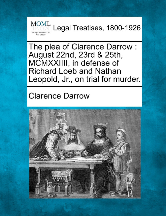 The plea of Clarence Darrow