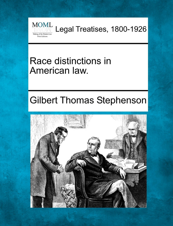 Race distinctions in American law.