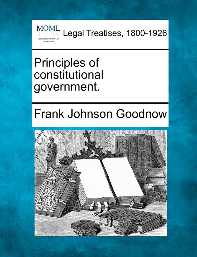 Principles of constitutional government.