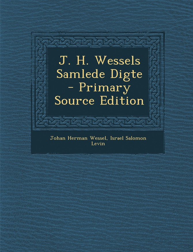 J. H. Wessels Samlede Digte