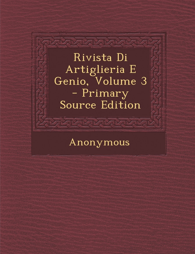 Rivista Di Artiglieria E Genio, Volume 3