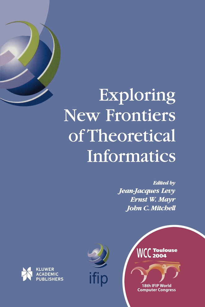 Exploring New Frontiers of Theoretical Informatics