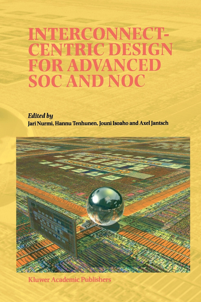 Interconnect-Centric Design for Advanced SOC and NOC