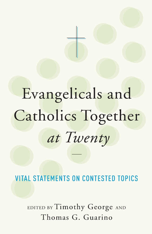 Evangelicals and Catholics Together at Twenty