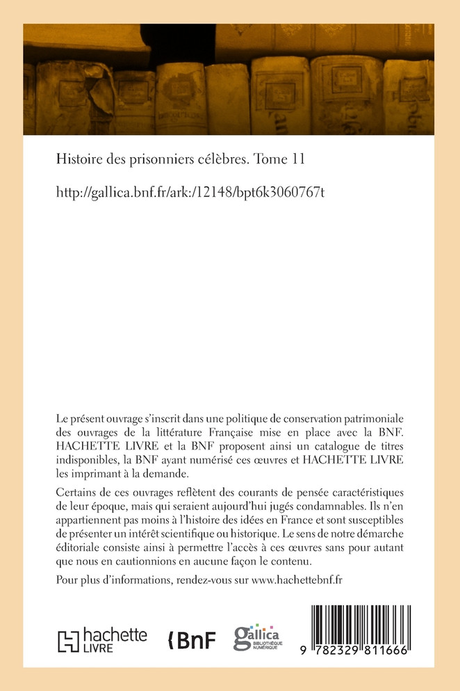 Histoire des prisonniers célèbres. Tome 11