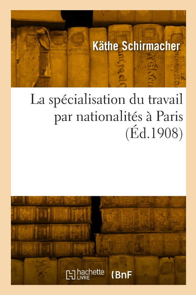 La spécialisation du travail par nationalités à Paris