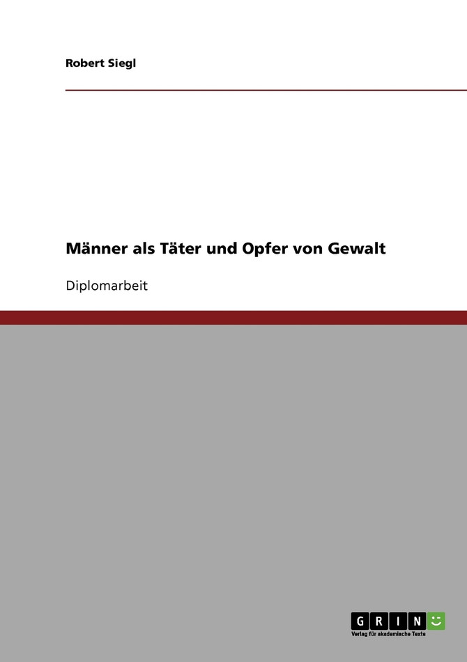 Männer als Täter und Opfer von Gewalt