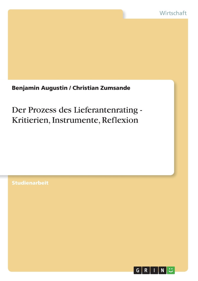 Der Prozess des Lieferantenrating - Kritierien, Instrumente, Reflexion